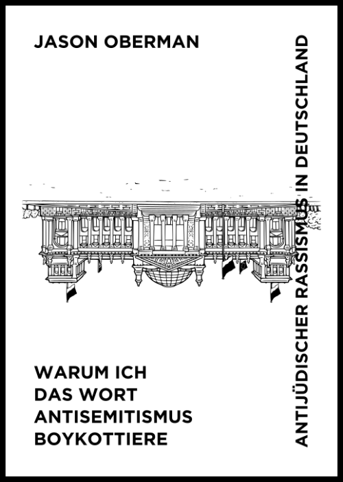 Cover "Warum ich das Wort Antisemitismus boykottiere: Antijüdischer Rassismus in Deutschland"